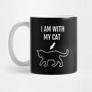 I'm With My Cat Funny Cat Lovers Motto Mug